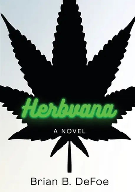 Herbvana by Brian B. Defoe