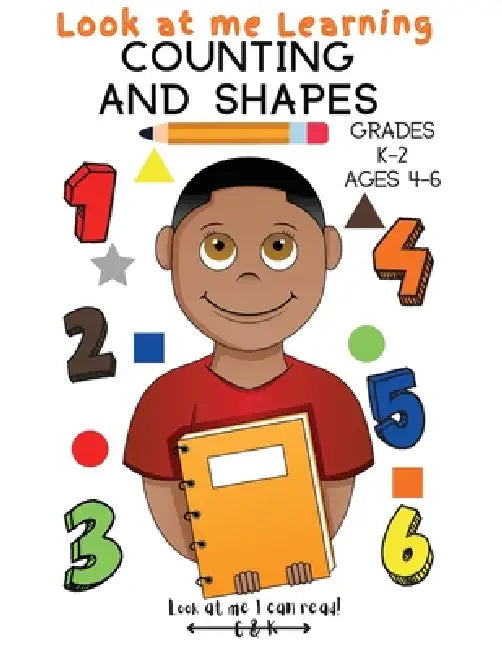 Counting and Shapes Workbook by Look At Me I. Can Read