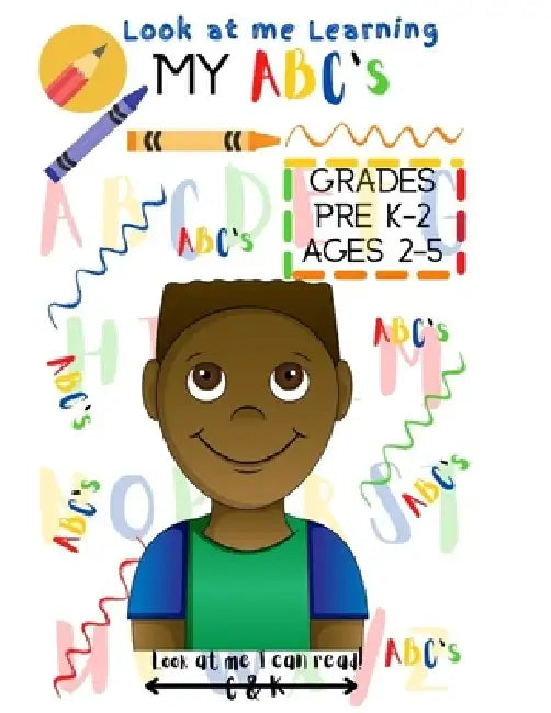 Learning My ABC's by Look At Me I. Can Read