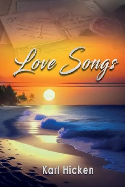 Love Songs by Karl Hicken