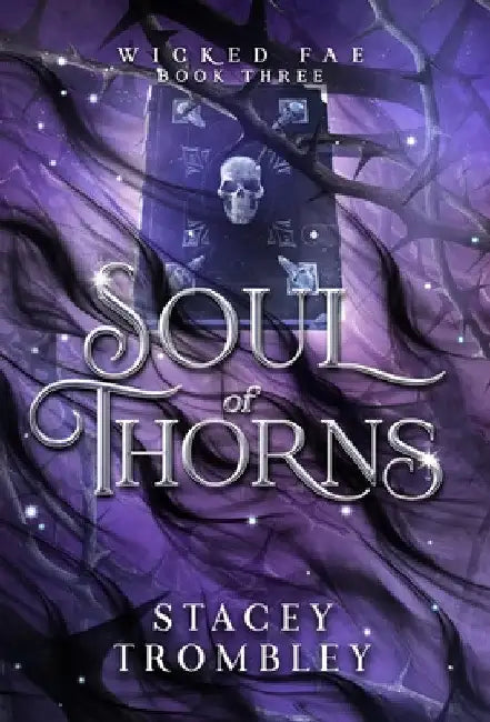 Soul of Thorns by Stacey Trombley