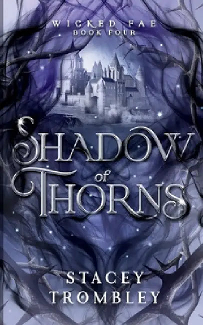 Shadow of Thorns by Stacey Trombley