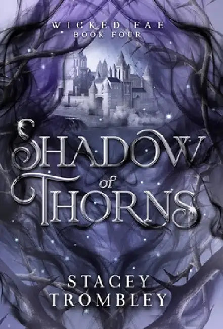Shadow of Thorns by Stacey Trombley