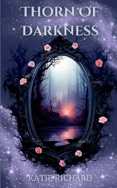 Thorn Of Darkness: Special Edition by Katie Richard
