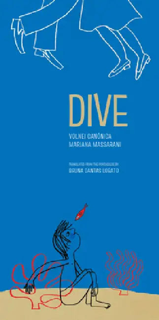 Dive by Volnei Canônica, Mariana Massarani, Bruna Dantas Lobato