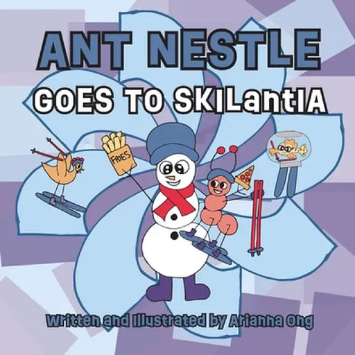 Ant Nestle Goes to Skilantia by Arianna Ong