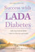 Success with LADA Diabetes: Achieving Optimal Health with Diet, Exercise, and Insulin by Linnea May Huxford, Stephen W. Ponder