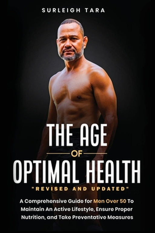 The Age of Optimal Health by Surleigh Tara