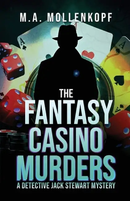 The Fantasy Casino Murders: A Detective Jack Stewart Mystery by M. a. Mollenkopf