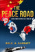 The Peace Road: A High-stakes, Geopolitical Thriller by Dale I. Garratt