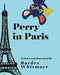 Perry in Paris by Bardez Whitmore