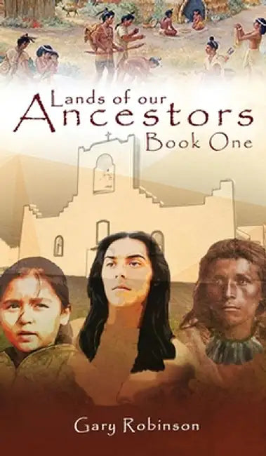 Lands of our Ancestors by Gary Robinson
