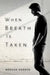 When Breath Is Taken by Morgan Hadden