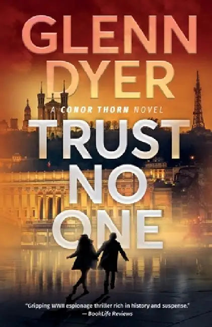 Trust No One: A World War 2 Espionage Thriller by Glenn Dyer