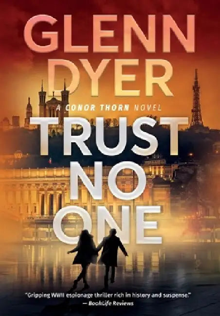 Trust No One: A World War 2 Espionage Thriller by Glenn Dyer