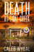 Death at Tidal Creek by Caleb Wygal