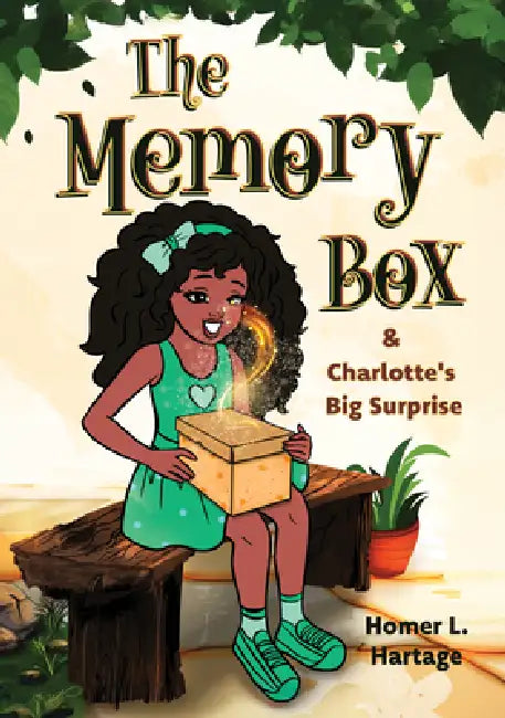 The Memory Box & Charlotte's Big Surprise: Explaining Dementia and Alzheimer's to Young Children by Homer L. Hartage, Zohra Lakhani, Truc Dang