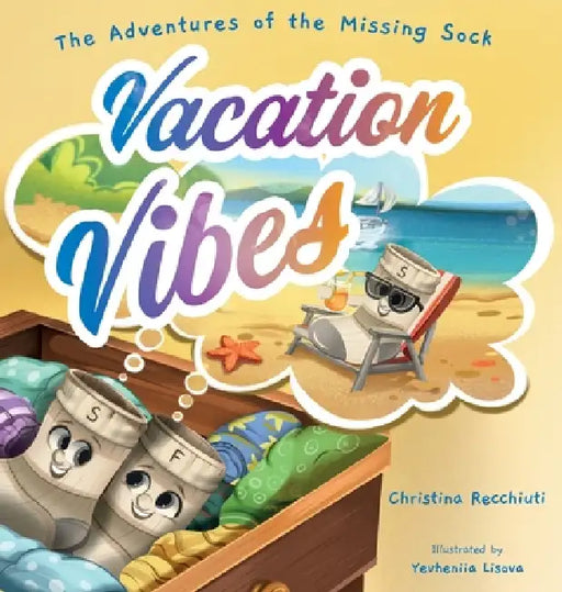 The Adventures of the Missing Sock: Vacation Vibes by Christina Bunting Recchiuti, Jenny Lisova
