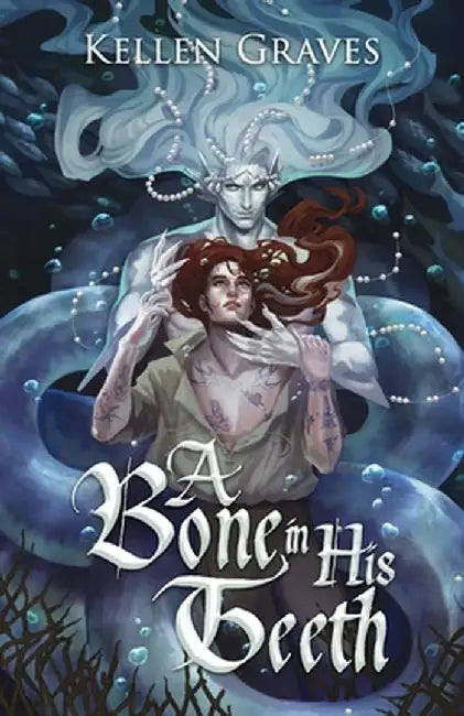 A Bone in His Teeth by Kellen Graves