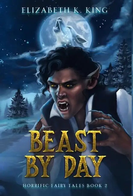 Beast By Day by Elizabeth K. King