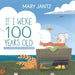 If I Were 100 Years Old by Mary Jantz, Mel Schroeder