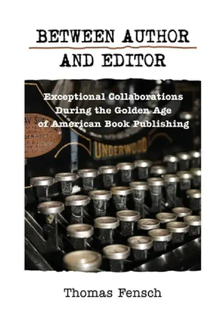 Between Author and Editor by Thomas Fensch