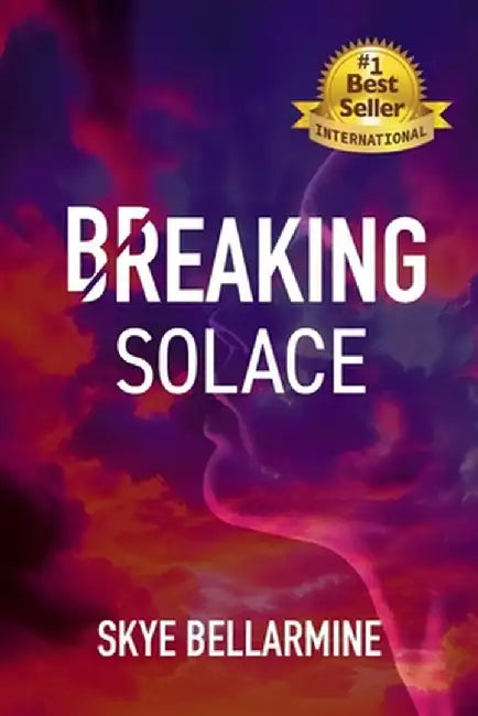 Breaking Solace by Skye Bellarmine
