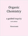 Organic Chemistry: A Guided Inquiry by Straumanis, Andrei