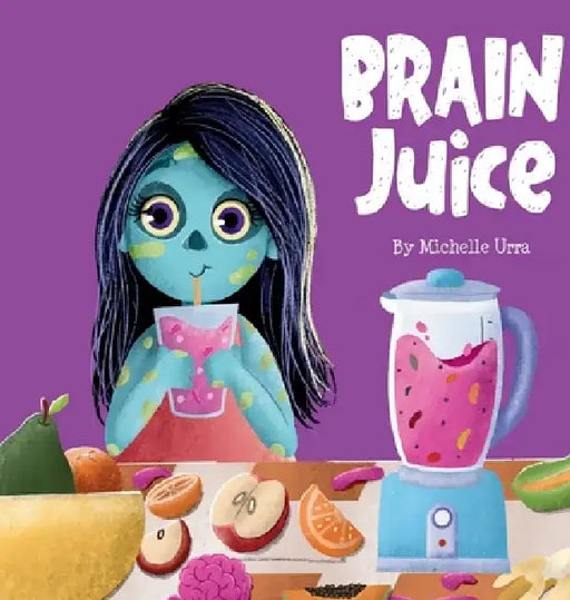 Brain Juice by Michelle Urra