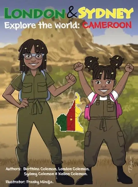 London & Sydney Explore the World: Cameroon by Berthina Coleman