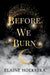 Before We Burn by Hoekstra, Elaine