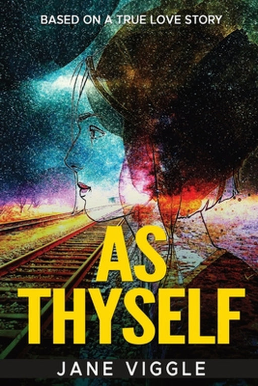 As Thyself by Jane Viggle