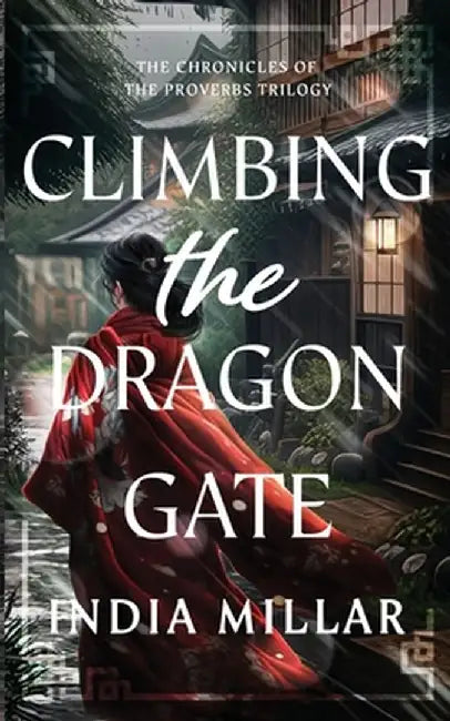 Climbing the Dragon Gate by India Millar
