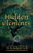 Hidden Elements: The Dúbailte Chronicles, Book 1 by M. a. Kilpatrick