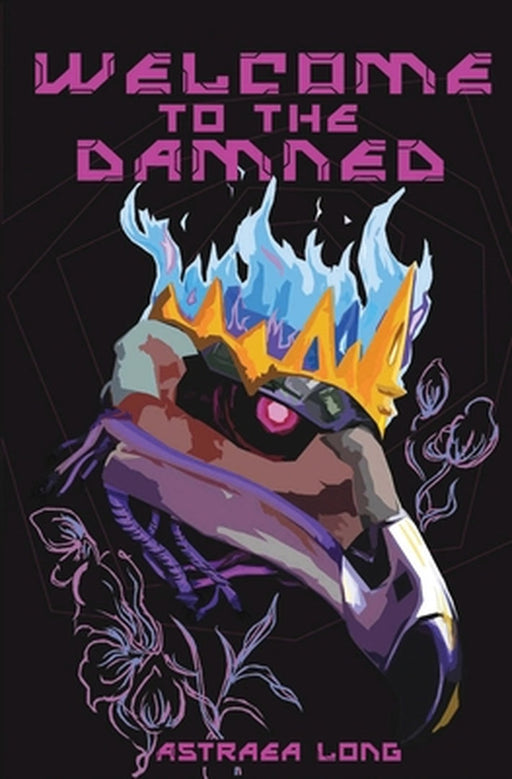 Welcome to the Damned by Astraea Long