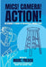 Mics! Camera! Action! by Marc Freden