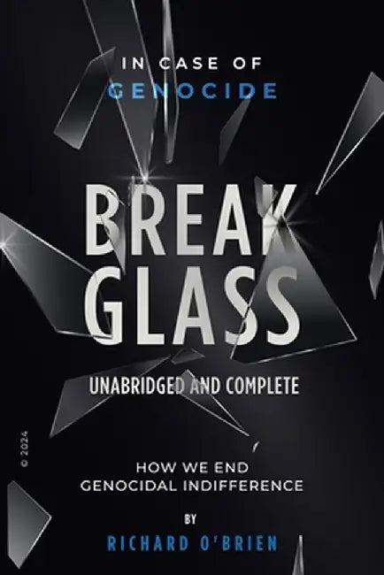 Break Glass UNABRIDGED AND COMPLETE by Richard O'Brien