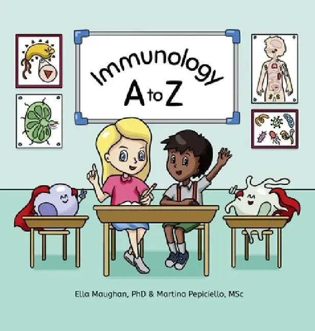 Immunology A to Z by Ella Maughan, Martina Pepiciello, John Briggs