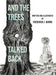 And the Trees Talked Back by Frederick J. Burns