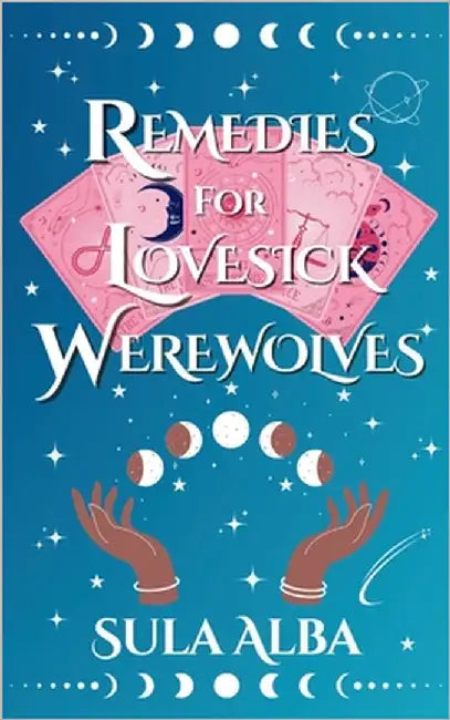 Remedies for Lovesick Werewolves by Alba, Sula