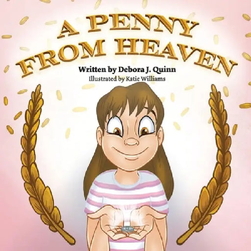 A Penny from Heaven by Debora J. Quinn, Katie Williams