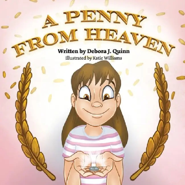 A Penny from Heaven by Debora J. Quinn, Katie Williams