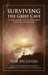 Surviving the Grief Cave: One Man's Journey Through Deep Sorrow to New Life, Love and Faith by Bob McGuire