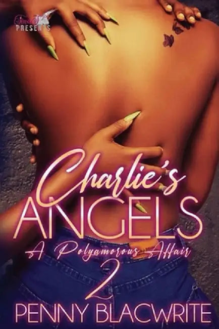 Charlie's Angels II: A Polyamorous Affair by Penny Blacwrite