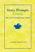 Story Prompts Comedy: The Art of Writing Funny Stories by Mark El-Ayat