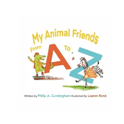 My Animal Friends from A to Z by Lauren Rene'