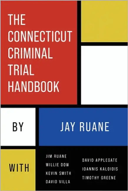 The Connecticut Criminal Trial Handbook by Ruane, James J.
