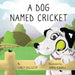 A Dog Named Cricket by Carly Galluzzo