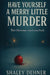 Have Yourself a Merry Little Murder by Shaley Dehner