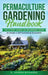 Permaculture Gardening Handbook: The 9-Step Hands-On Beginners Guide to Design a Self-Sustaining Ecosystem by P. Joseph Richards